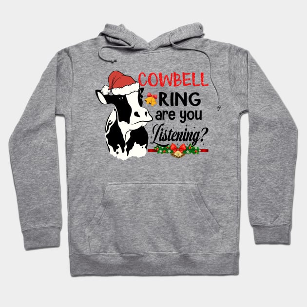 Cow Bells Ring are you Listening Heifer Christmas Funny Cow Lover Gift Hoodie by peskybeater